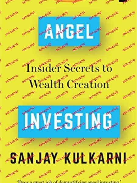 Angel Investing Insider Secrets to Wealth Creation