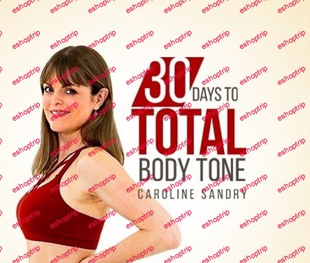 Caroline Sandry 30 Days to Total Body Tone