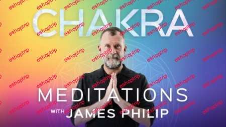 Chakra Meditations with James Philip