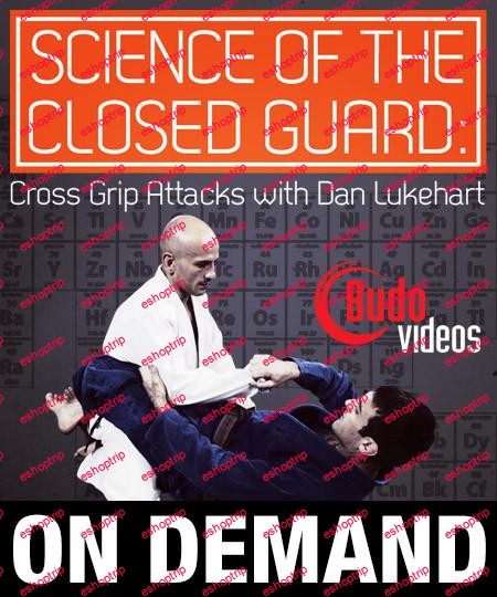 Dan Lukehart Science of the Closed Guard Cross Grip Attacks