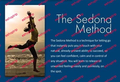 Hale Dwoskin The Sedona Method Ultimate Freedom Program