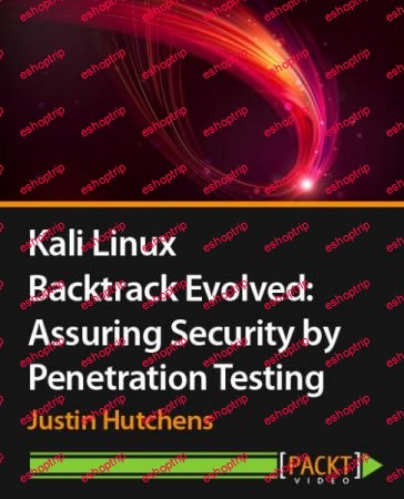 Kali Linux – Backtrack Evolved Assuring Security by Penetration Testing