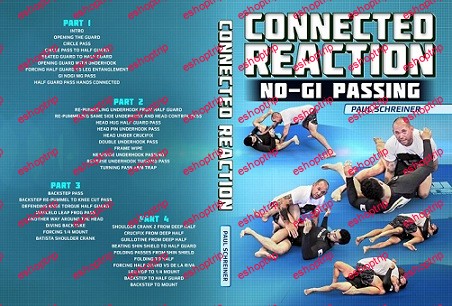 Paul Schreiner Connected Reaction No Gi Passing