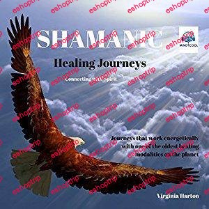 Shamanic Healing Journeys Connecting with Spirit