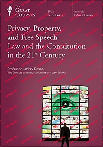 TTC Video Privacy Property and Free Speech Law and the Constitution in the 21st Century