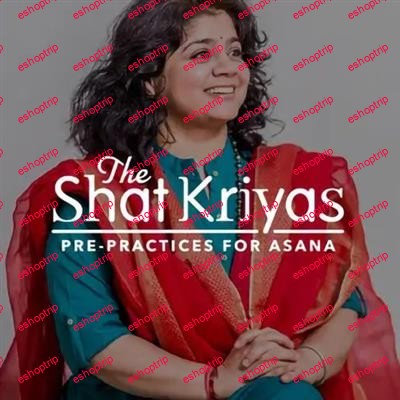 The Shat Kriyas Pre Practices for Asana