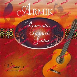 Armik Romantic Spanish Guitar Vol. 1 2014