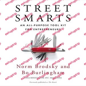 Bo BurlinghamNorm Brodsky Street Smarts An All Purpose Tool Kit for Entrepreneurs