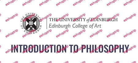 Coursera Introduction to Philosophy The University of Edinburgh