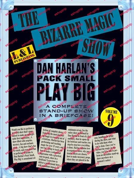 Dan Harlans Pack Small Play Big Volume 9 The Bizarre Magic Show