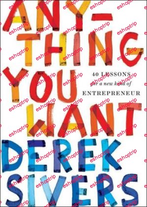 Derek Sivers Anything You Want