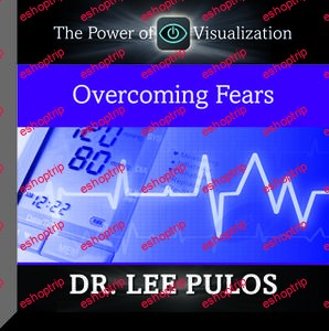 Lee Pulos Overcoming Fears