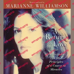 Marianne Williamson A Return to Love