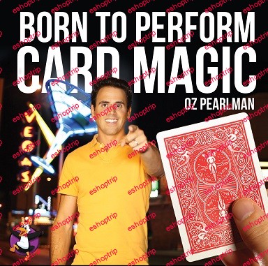 Oz Pearlman Born To Perform Card Magic Updated Edition