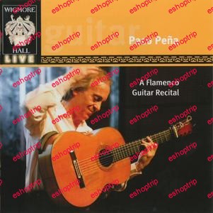 Paco Pena A Flamenco Guitar Recital 2006 Wigmore Hall Live Records