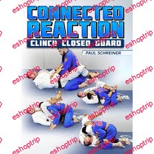 Paul Schreiner Connected Reaction Clinch Closed Guard