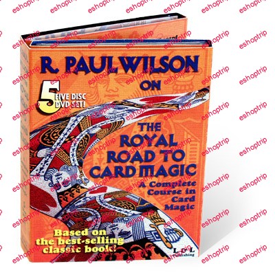 Paul Wilson Royal Road To Card Magic A Complete Course