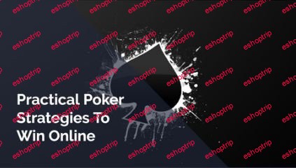 Practical poker strategies to win online