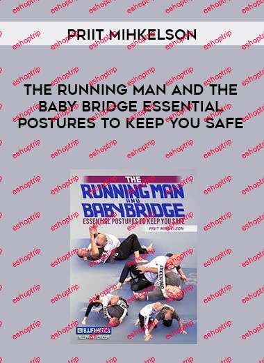 Priit Mihkelson The Running Man The Baby Bridge Essential Postures To Keep You Safe