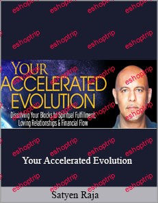 Satyen Raja Your Accelerated Evolution