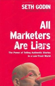 Seth Godin All Marketers Are Liars 1