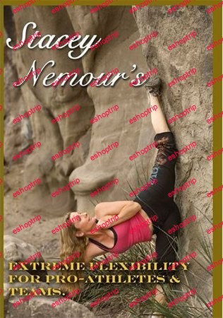 Stacey Nemours Extreme Flexibility for Pro Athletes Teams