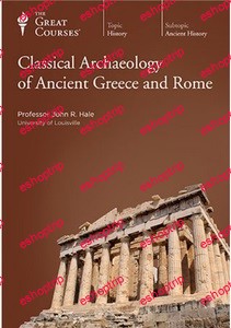 TTC Video Classical Archaeology of Ancient Greece and Rome