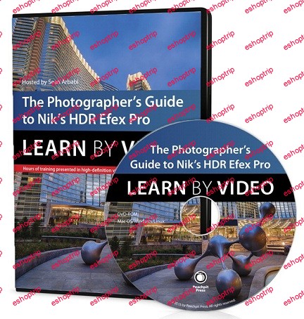 The Photographers Guide to HDR Efex Pro Learn by Video