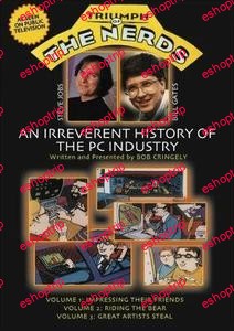 Triumph of the Nerds The Rise of Accidental Empires