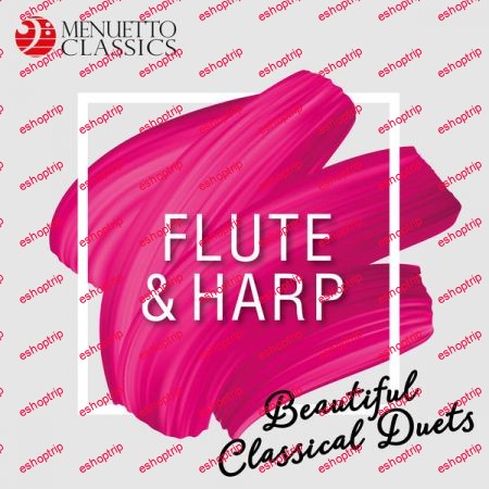 Various Artists Flute Harp Beautiful Classical Duets 2019