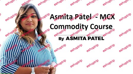 Asmita Patel MCX Commodity Course