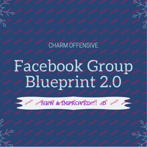 Charm Offensive – Facebook Group Blueprint 2.0