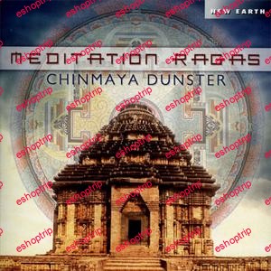 Chinmaya Dunster Meditation Ragas 2013 New Earth