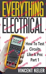 Everything Electrical How To Test Circuits Like A Pro 12