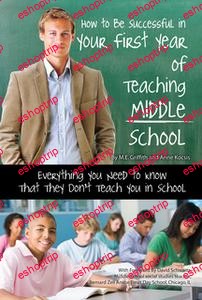 How to Be Successful in Your First Year of Teaching Middle School Everything You Need to Know That They Dont Teach You