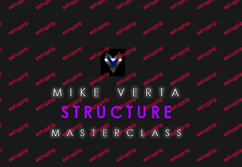 Mike Verta Structure Masterclass