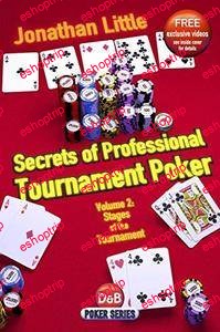 Secrets of Professional Tournament Poker Volume 2 Stages of the Tournament