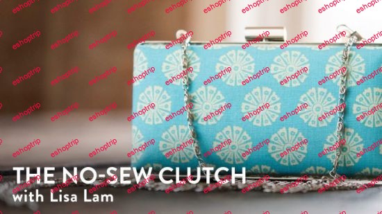 The No Sew Clutch with Lisa Lam