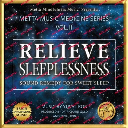 Yuval Ron Relieve Sleeplessness Sound Remedy For Sweet Sleep 2021