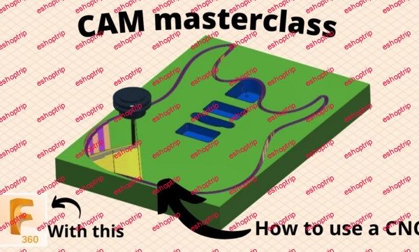 Fusion 360 for CNC A CAM masterclass