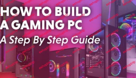 How to Build a Personal Computer Gaming PC