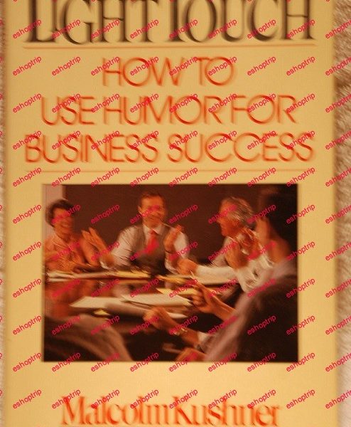 Malcolm Kushner How To Use Humor for Business Success