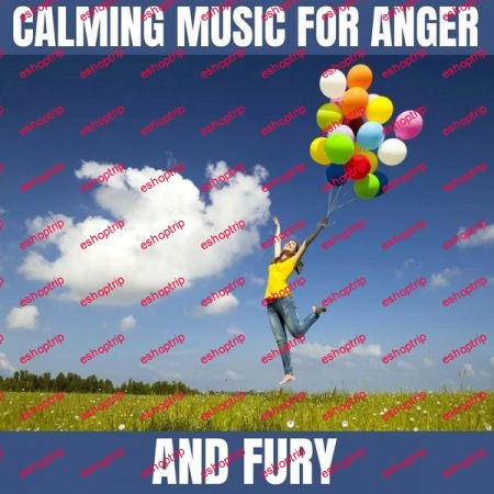 Mental Relaxation Calming Music for Anger and Fury 2021