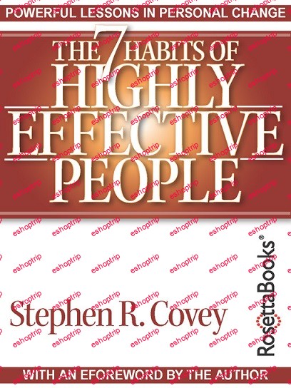 Stephen Covey The 7 Habits of Highly Effective People Powerful Lessons in Personal Change