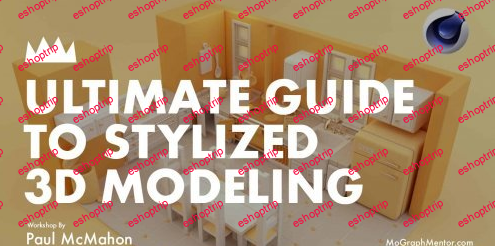 Ultimate Guide to Stylized 3d Modeling