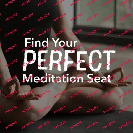 Yoga International Find Your Perfect Meditation Seat