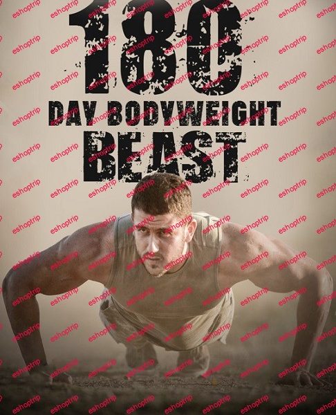 180 Day Bodyweight Beast Program