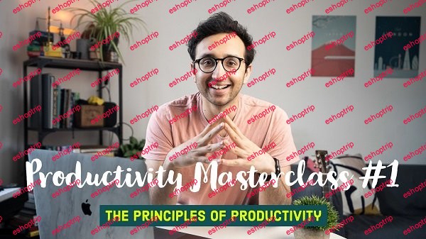 Ali Abdaal Productivity Masterclass Principles Tools to Boost Your Productivity