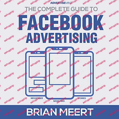 Brian Meert The Complete Guide to Facebook Advertising