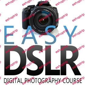 Easy DSLR Advanced by Ken Schultz